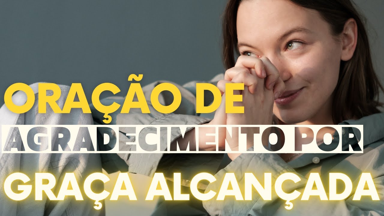 Ora&ccedil;&atilde;o de agradecimento por gra&ccedil;a alcan&ccedil;ada