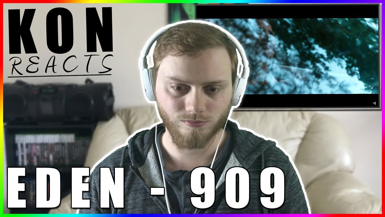 Kon Reacts: EDEN - 909 (Reaction)