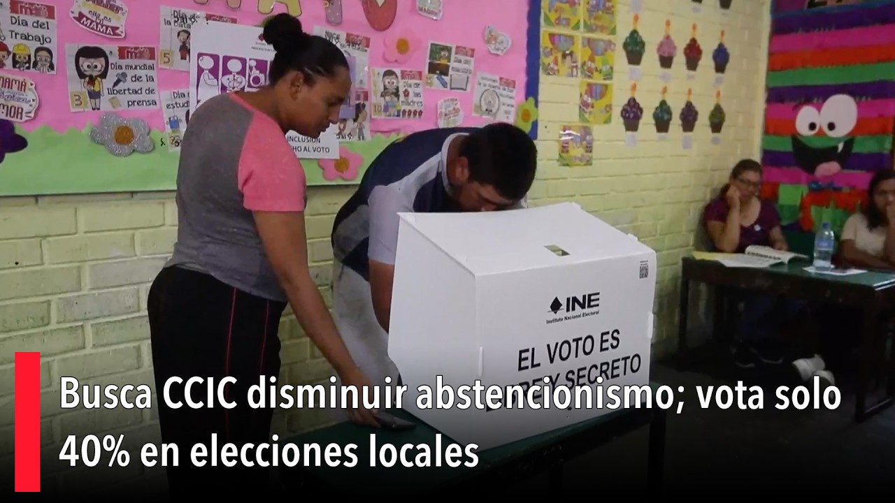 Busca CCIC disminuir abstencionismo; vota solo 40% en elecciones locales