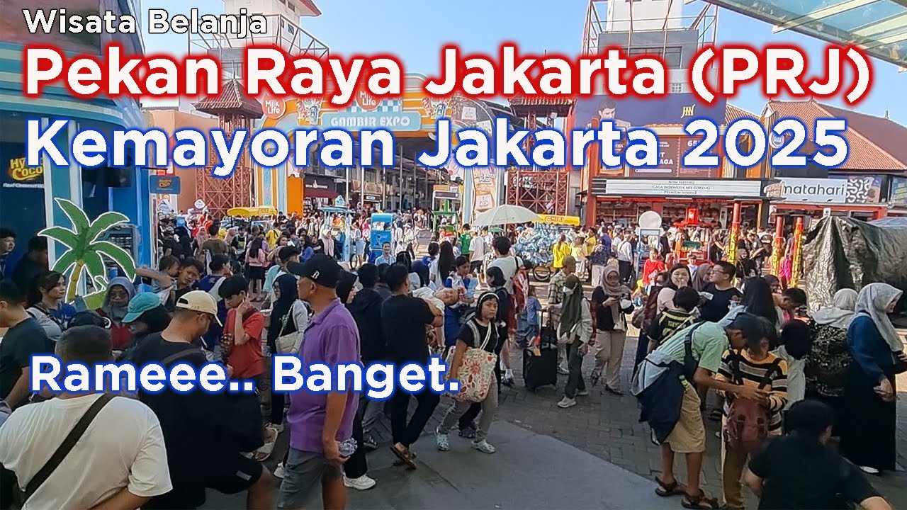 Pekan Raya Jakarta ( PRJ) Kemayoran Jakarta 2025 - Jakarta Fair 2025 hari ini