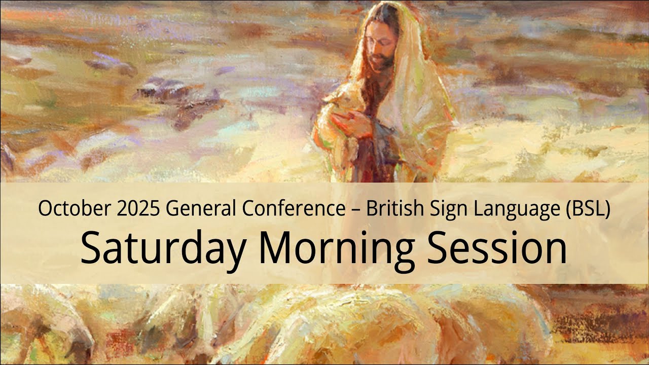 BSL - General Conference (Oct 2025) - Saturday Morning Session - LIVE Stream