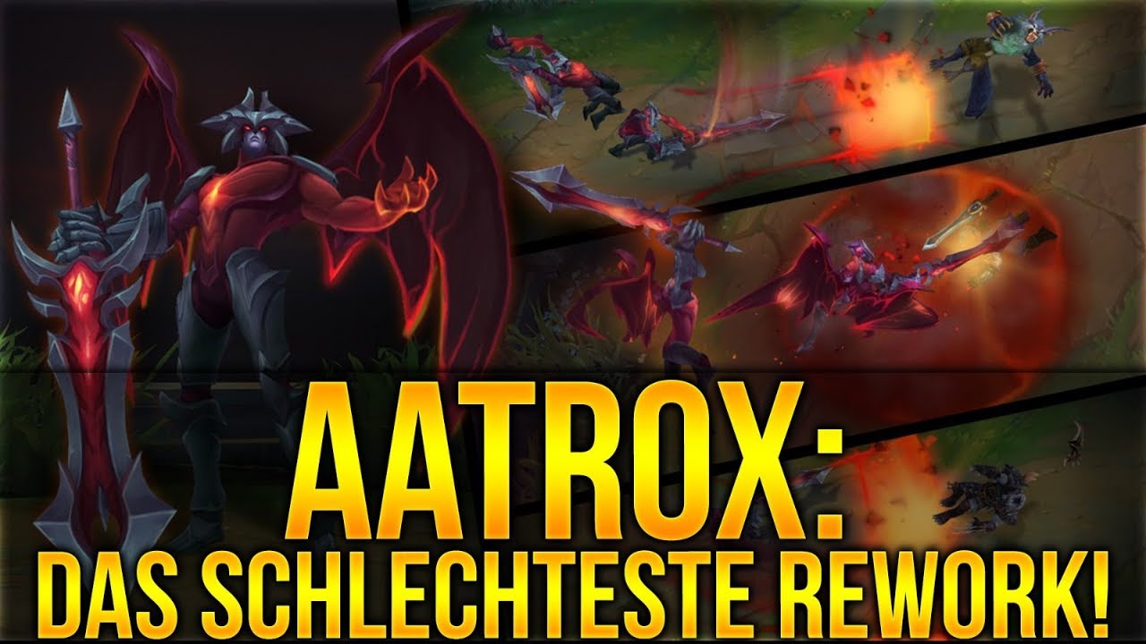 Warum Aatrox das schlechteste Rework ist! [League of Legends] [Deutsch / German]