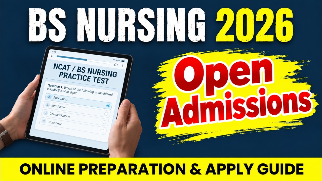 BS Nursing Admission 2026 | Public Private Nursing Colleges in Punjab | Sindh | NCAT Test Free Quiz