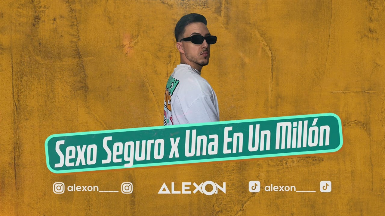 Sexo Seguro x Una En Un Millón (Tiktok Mashup) (Alexon)