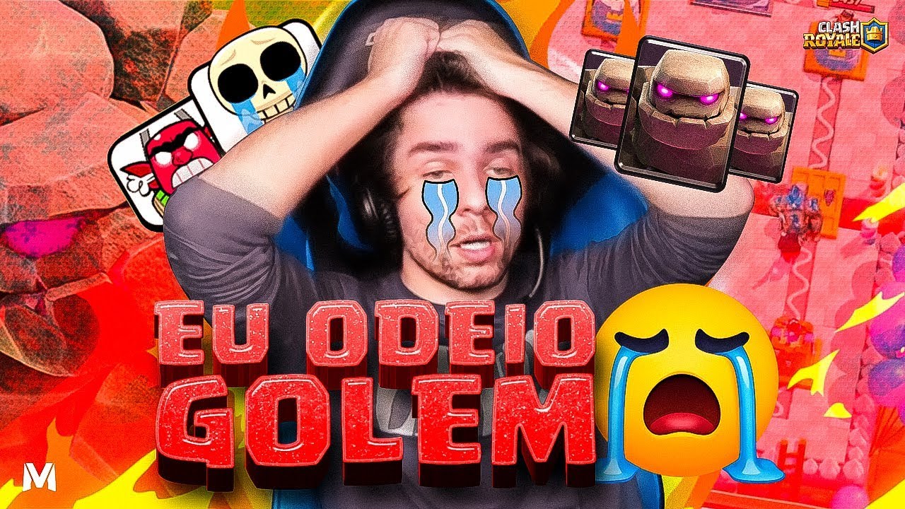 EU ODEIO GOLEM CARA - Clash Royale