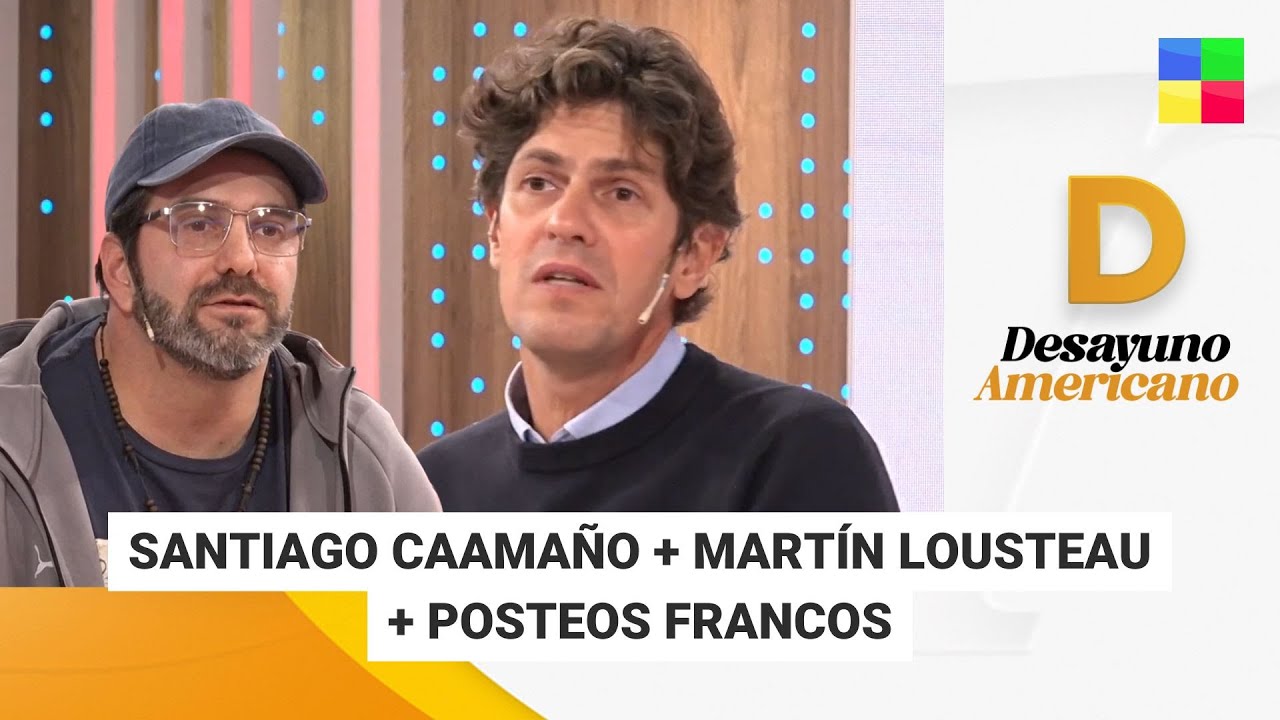 Santiago Caama&ntilde;o + Mart&iacute;n Lousteau #DesayunoAmericano | Programa completo (05/09/25)