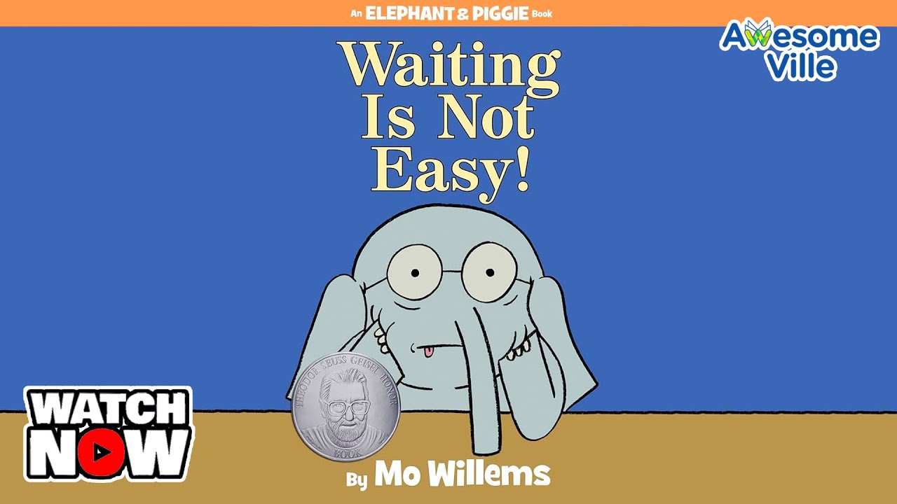 Waiting is not easy - An Elephant & Piggie book by Mo Willems - Read aloud story