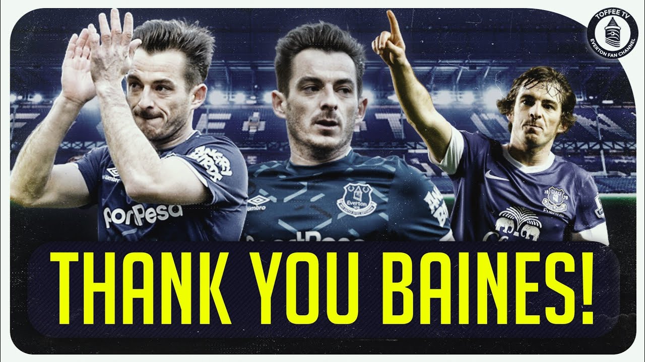 Thank You Leighton Baines | Everton Legend