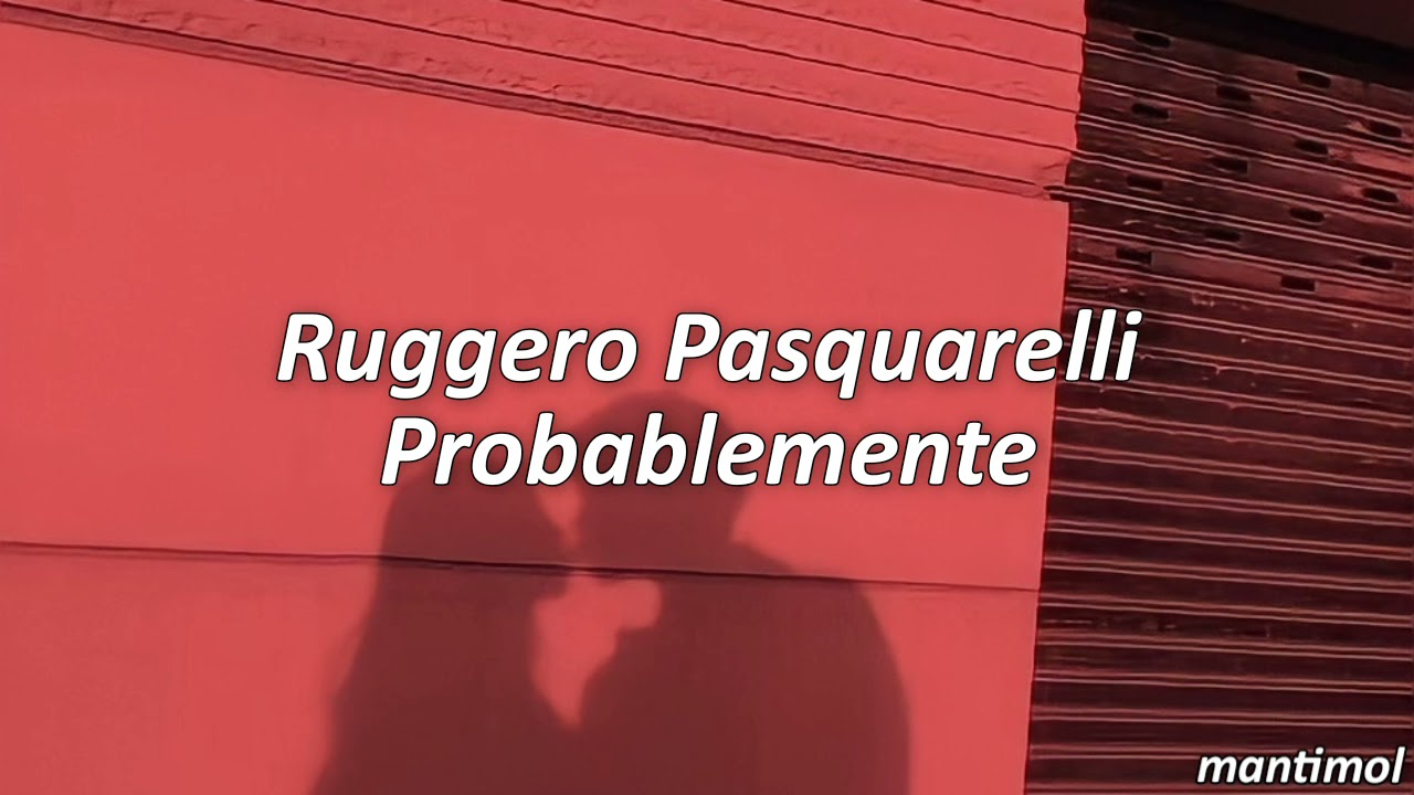 Ruggero Pasquarelli - Probablemente (Türkçe Çeviri)