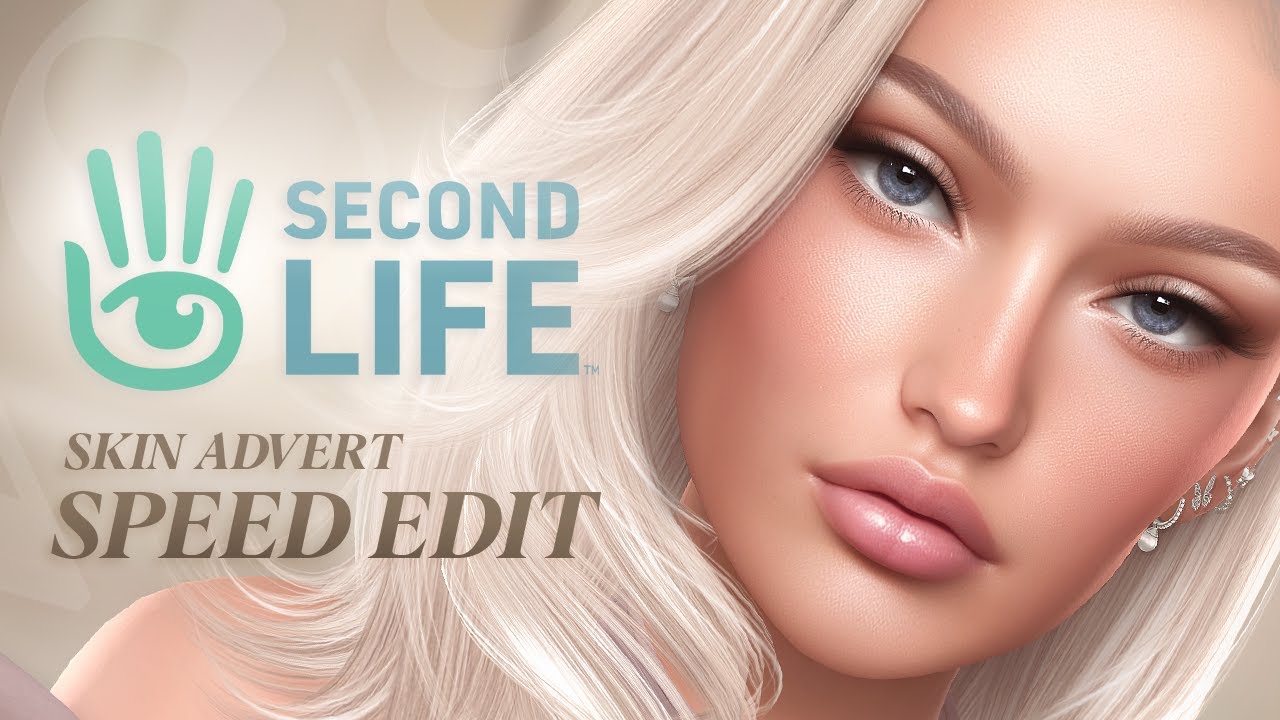 Second Life: Skin Advert Speed Edit #01 | IVES.