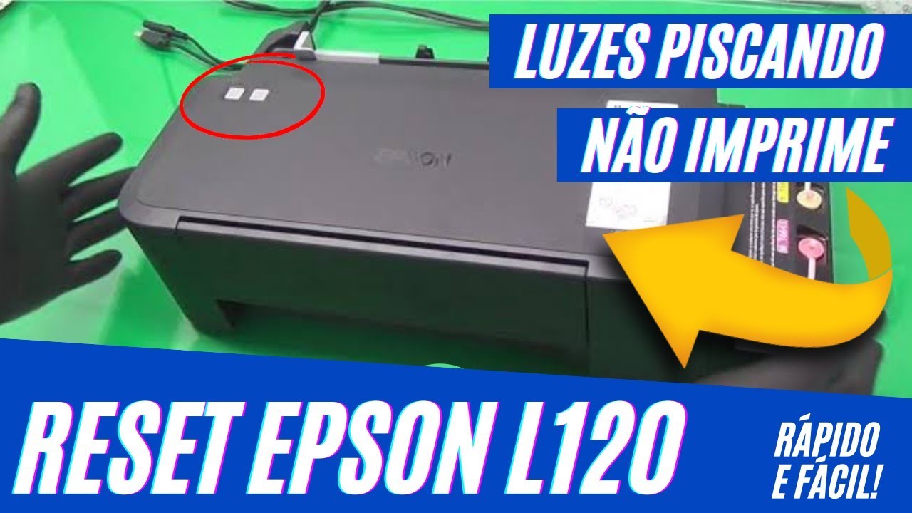 Impressora Não Imprime | Epson L120 Como Fazer o Reset do Contador de Impressões