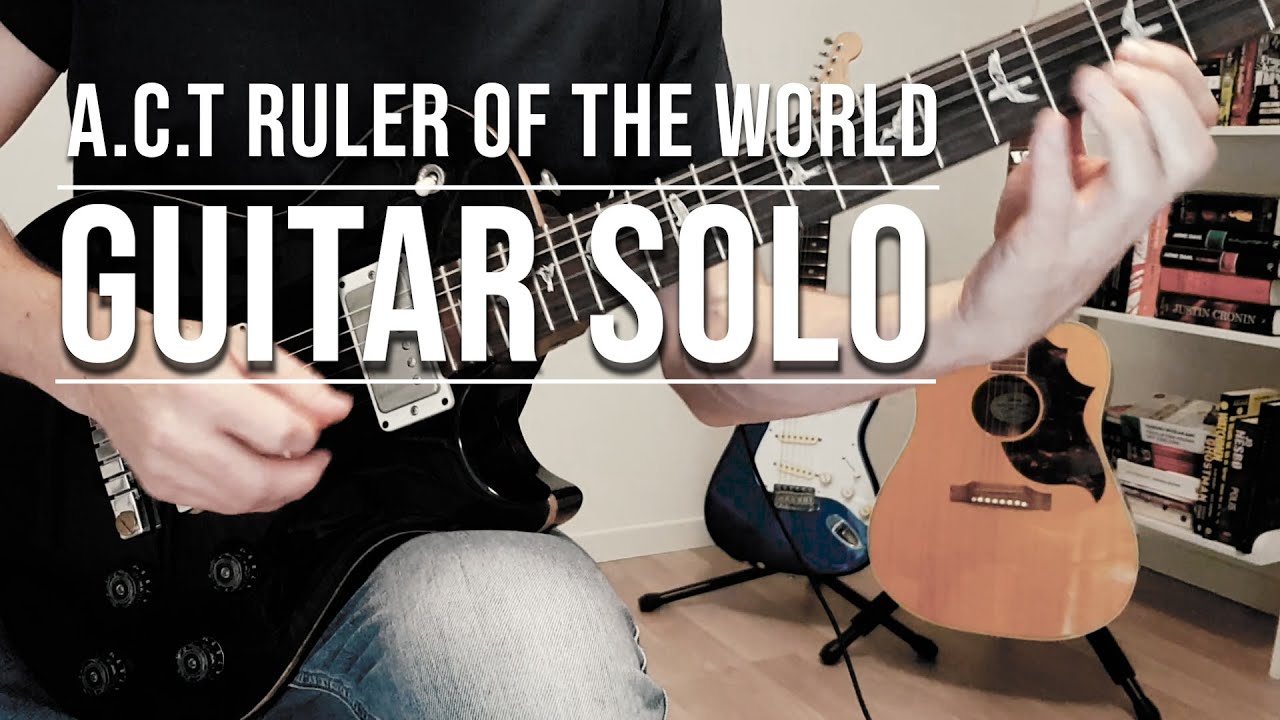 A.C.T - Ruler of the World from 