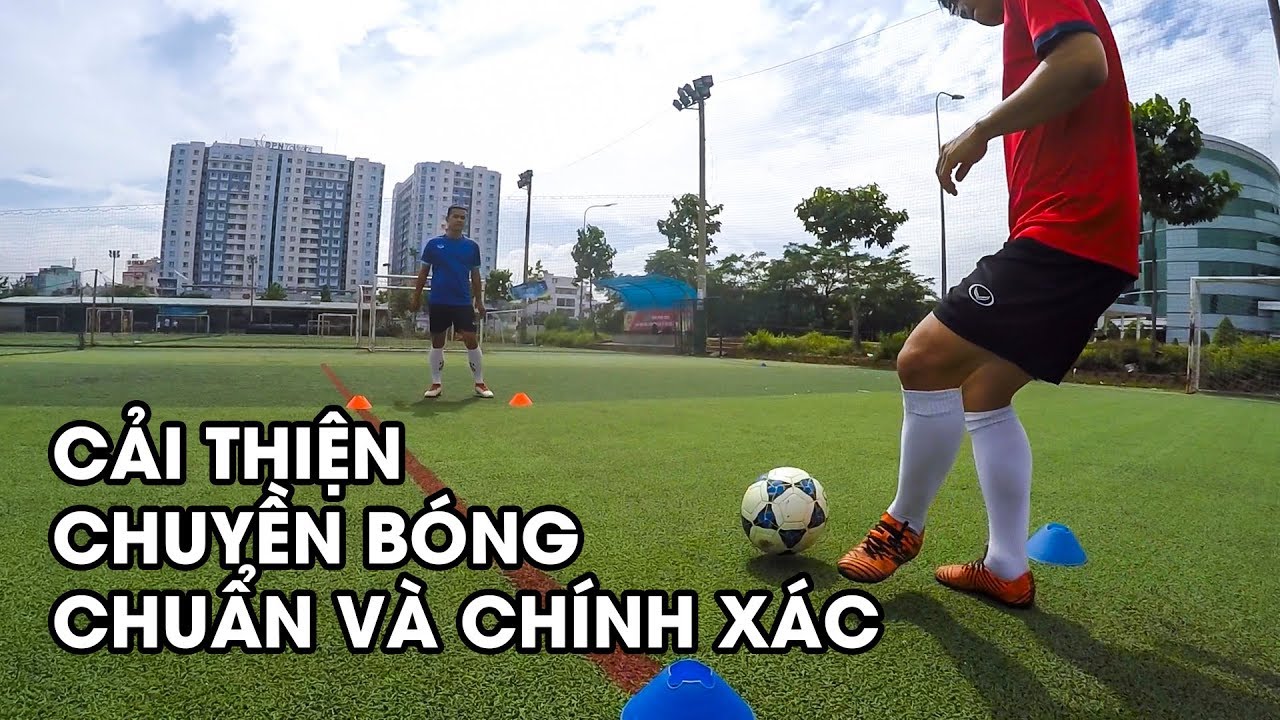 5 BÀI TẬP CẢI THIỆN CÁCH CHUYỀN BÓNG CHÍNH XÁC