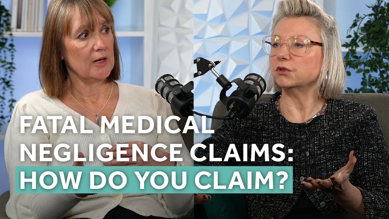 Fatal Medical Negligence Claims: How Do You Claim? (Medical Negligence Matters S2 E2)