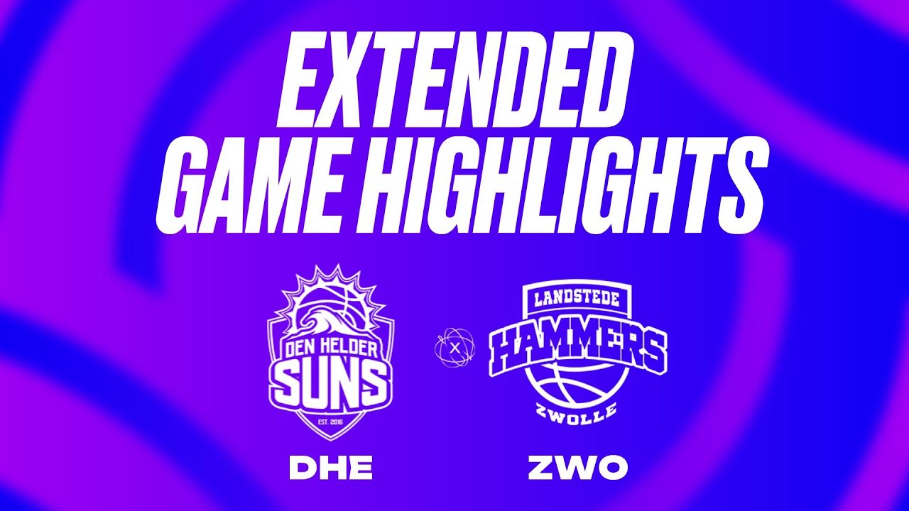 Den Helder Suns vs. Landstede Hammers Extended Game Highlights