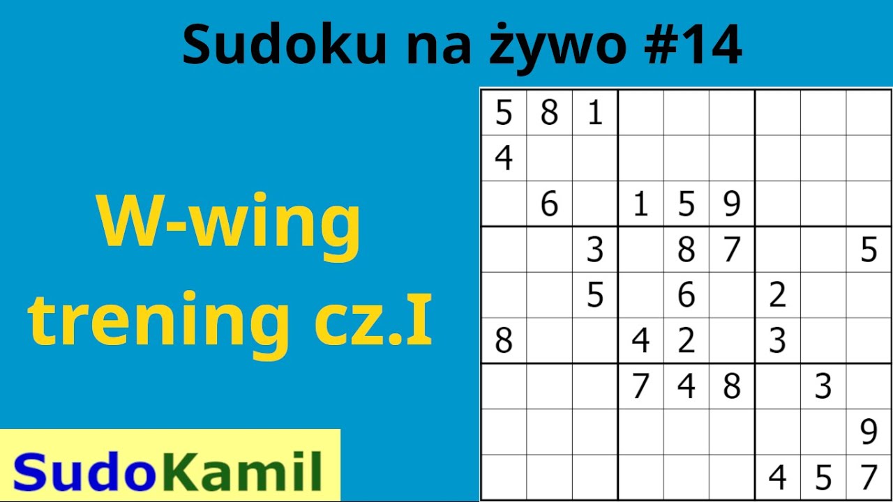 Sudoku na żywo #14 W-wing - trening cz.I