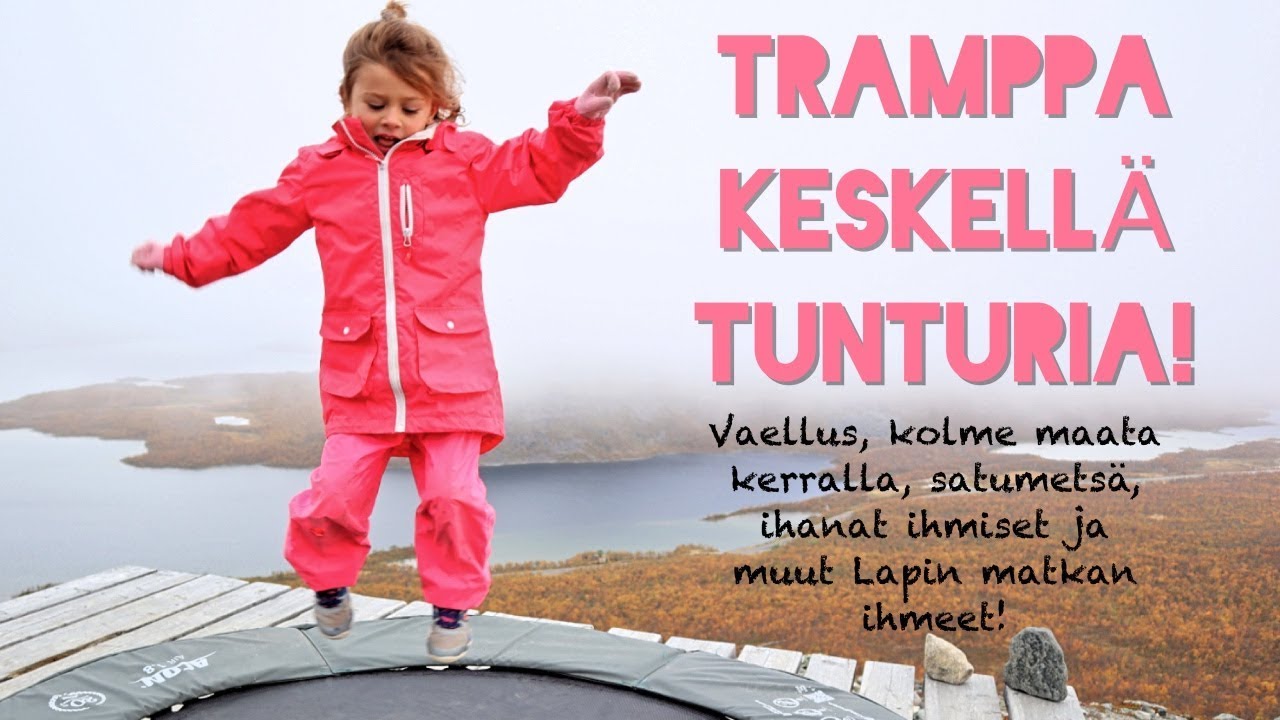 LUCIAN JA PAAPAN KANSSA LAPISSA - KILPISJÄRVI JA HETTA HALTUUN LAPSEN KANSSA