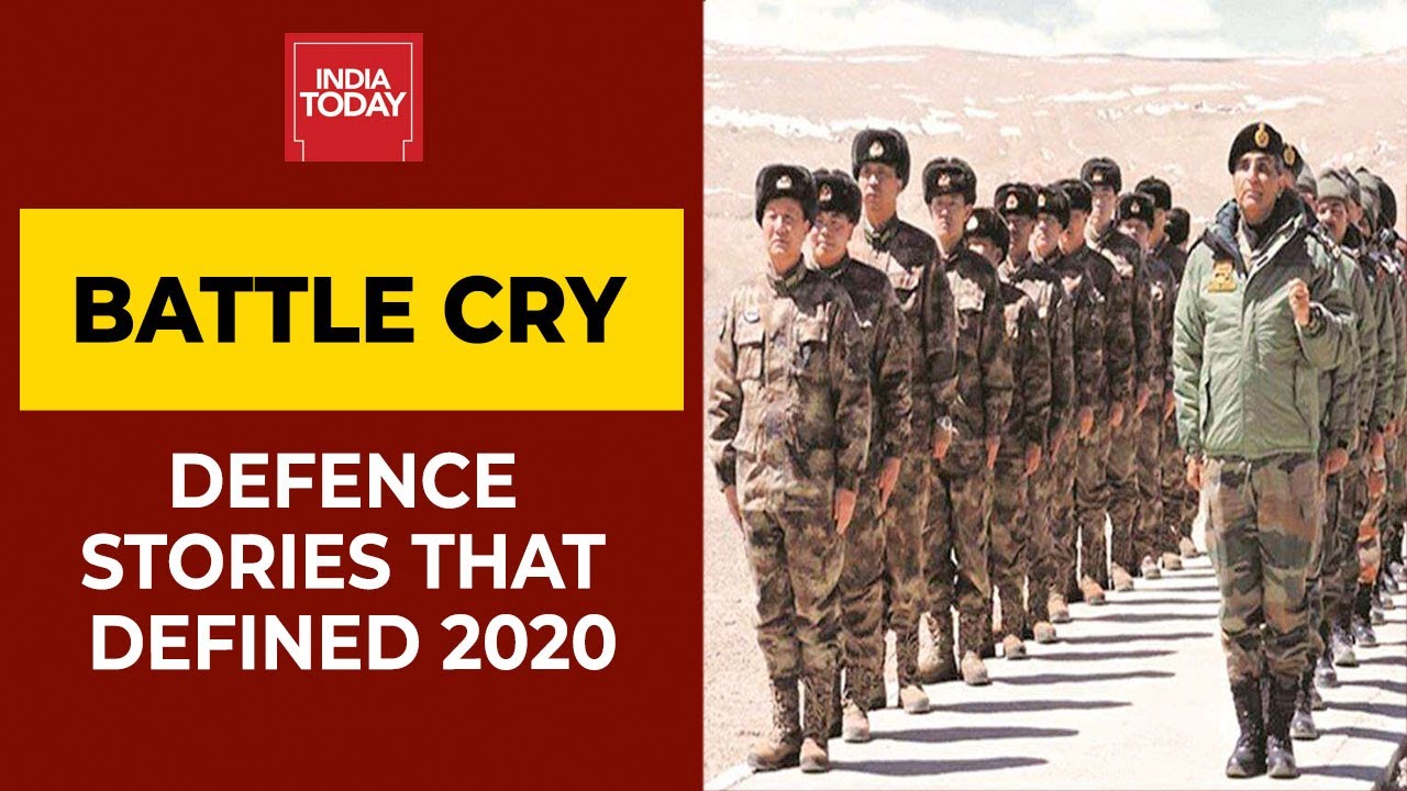 BATTLE CRY: From India-China Standoff To Rafale Jets, Defence Stories That Defined 2020| India Today