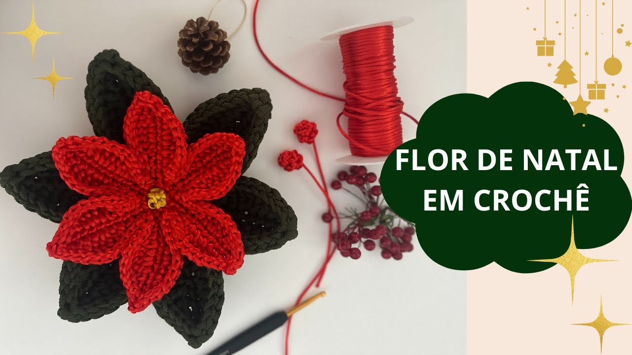 FLOR DE NATAL EM CROCHE |  PASSO A PASSO F&Aacute;CIL