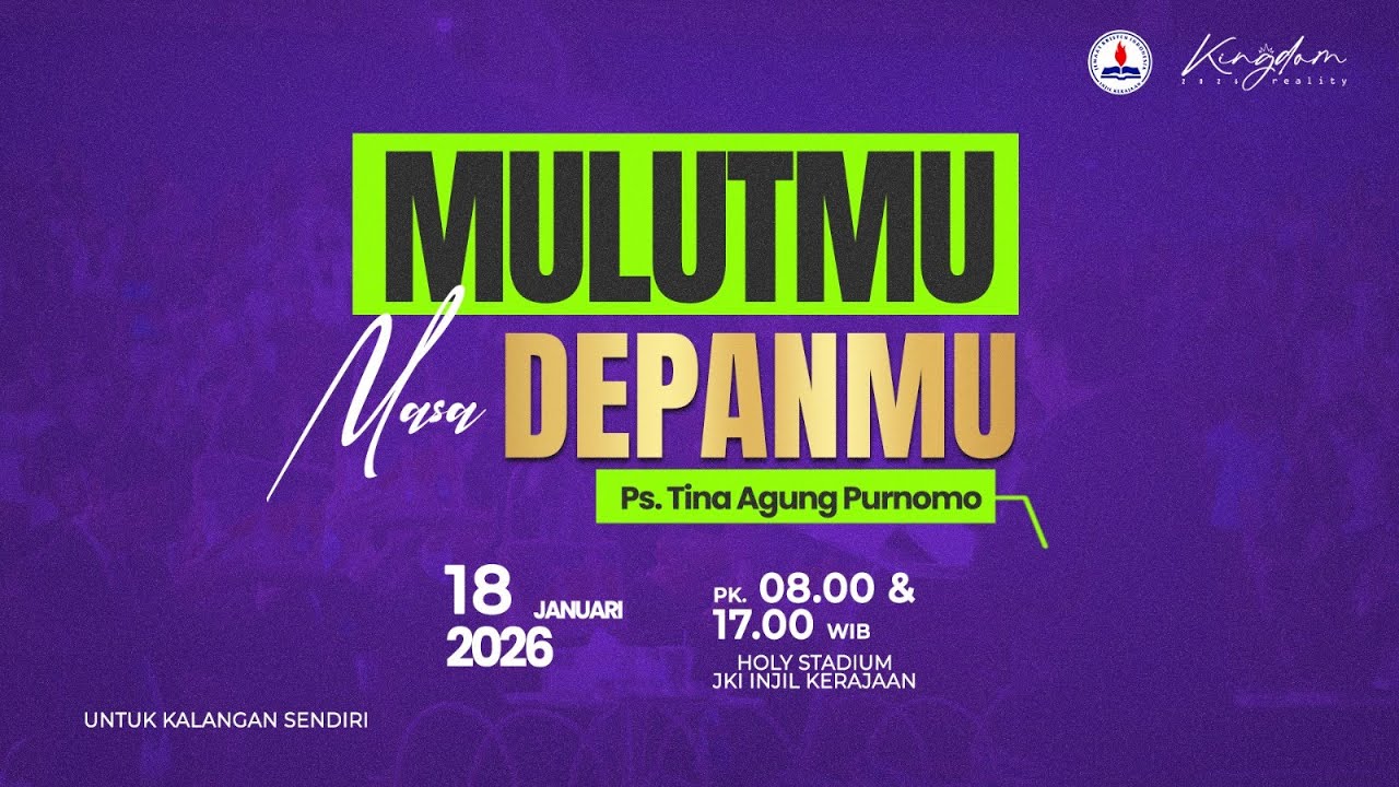 Mulutmu Masa Depanmu  | Ibadah Minggu Pagi, 18 Januari 2026 | Ps. Tina Agung Purnomo