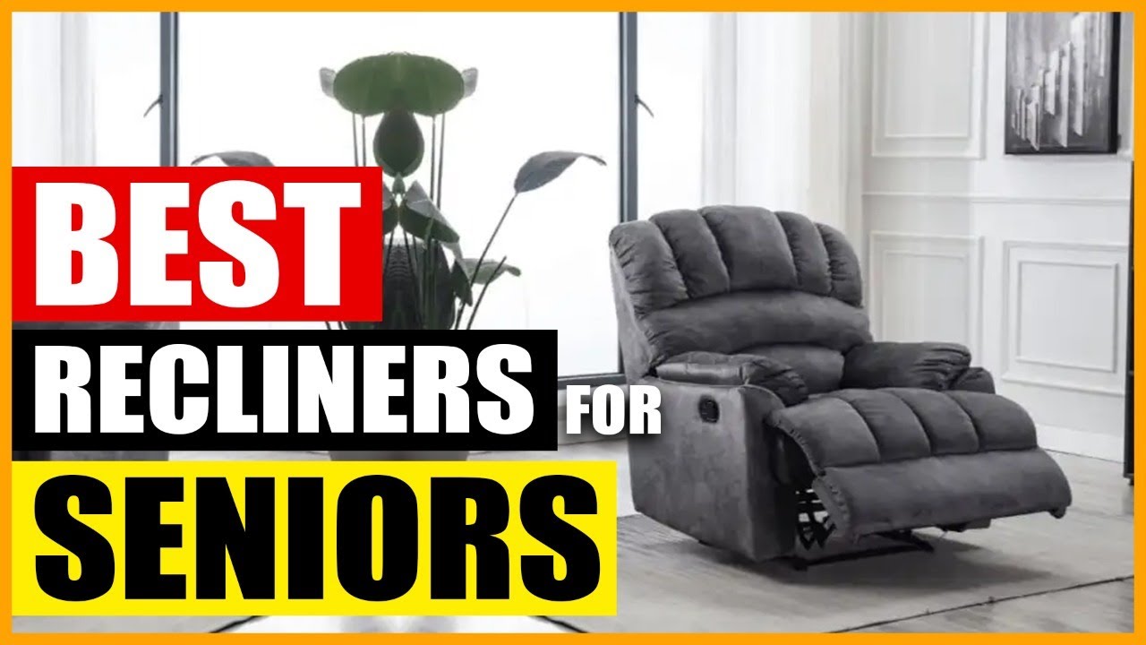 The 5 Best Recliners for Seniors (Comfortable and Safe)