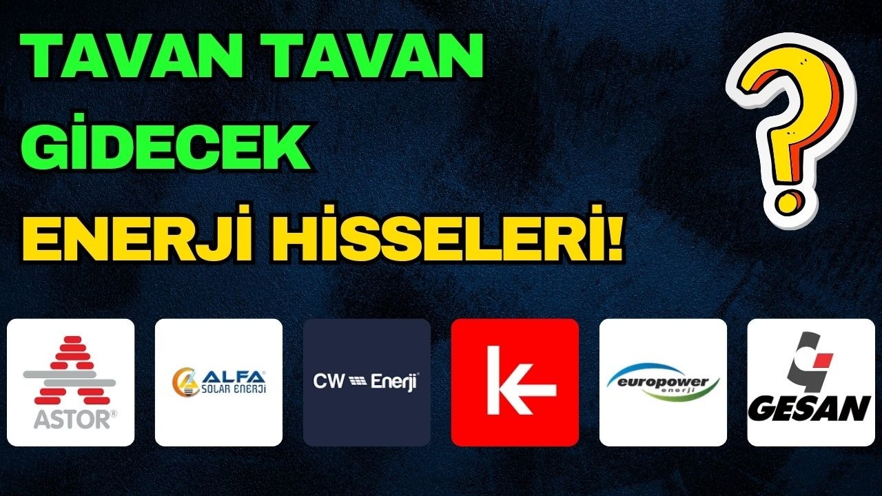 ENERJİ HİSSELERİ PATLAMAYA HAZIR! KA&Ccedil;IRAN PİŞMAN OLUR!