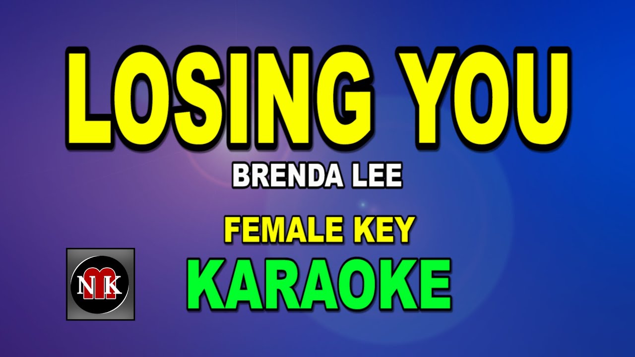 LOSING YOU [ KARAOKE | FEMALE KEY ] - BRENDA LEE