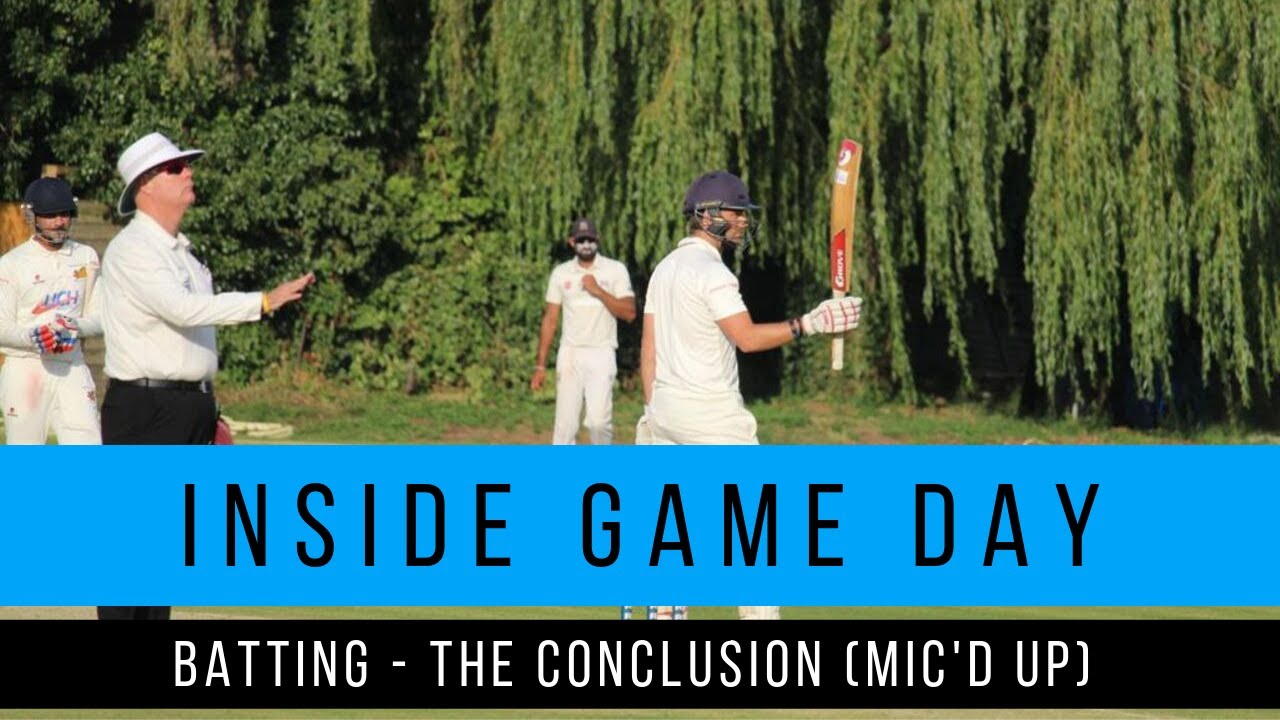 INSIDE CRICKET GAME DAY | PART 7 - THE  CONCLUSION