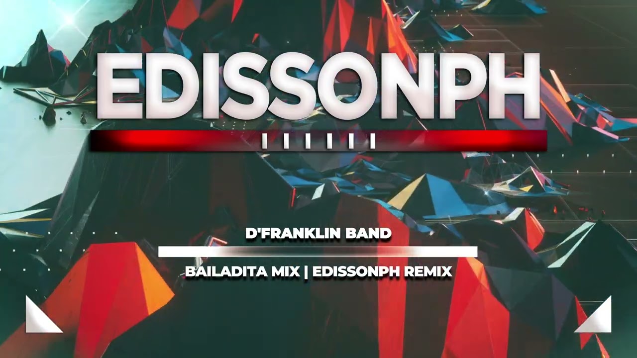 D'Franklin Band | Bailadita mix (EDISSONPH remix)