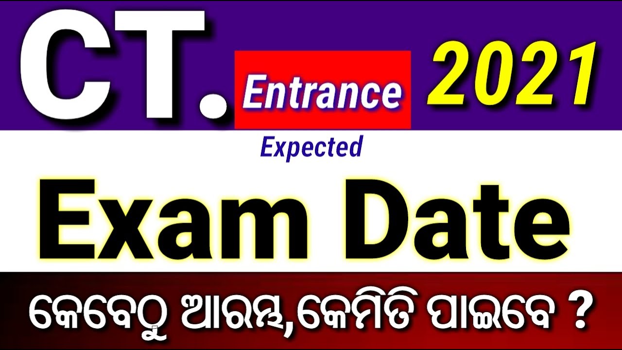 CT, Entrance Exam Date 2021,Odisha Ct,B.Ed Expected Exam Date 2021, Odisha Ct Exam Date 2021