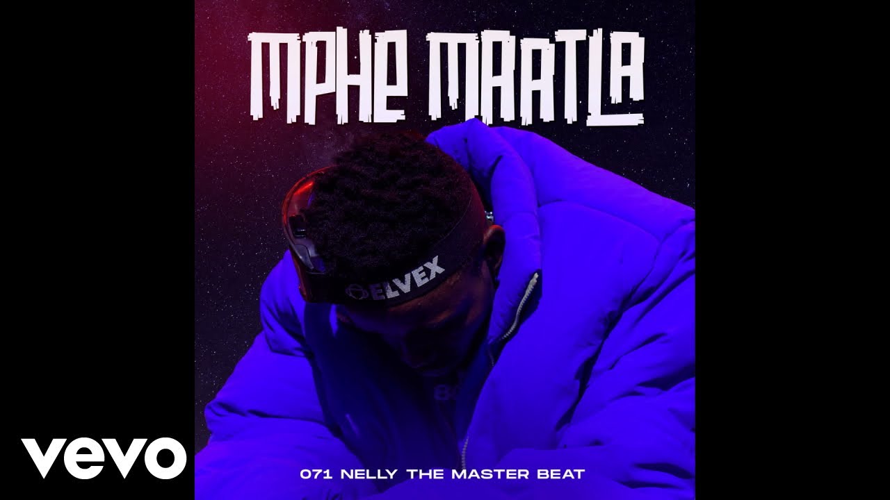 071 Nelly The Master Beat - Mphe Maatla (Official Audio)