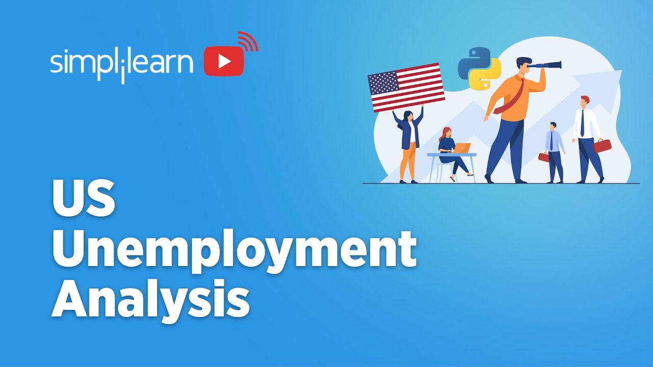 US Unemployment Data Analysis Project | US Unemployment Data Analysis | Data Analysis | Simplilearn