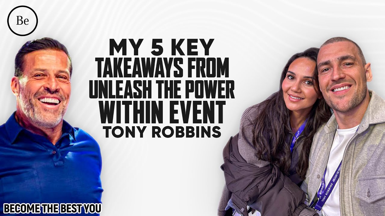 My 5 key takeaways from Unleash the power within event - Tony Robbins