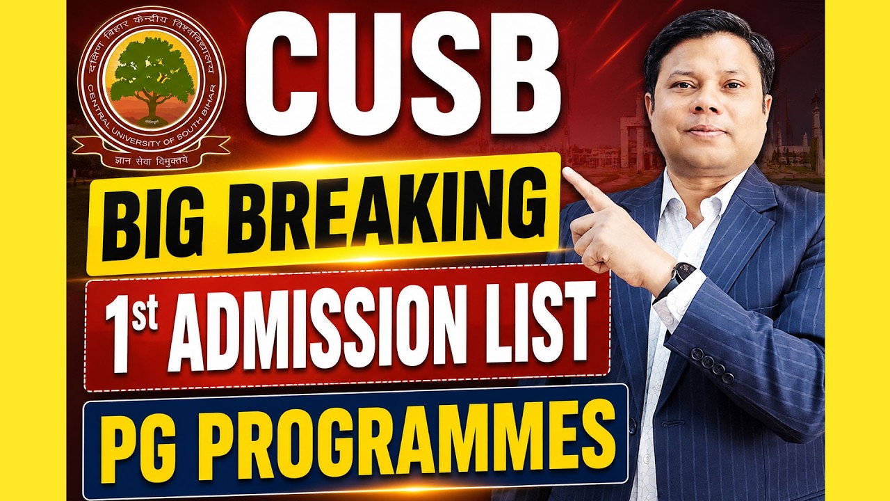 BIG Update - 1st Admission List CUSB PG Programmes | CUET-PG-2026 Central University of South Bihar