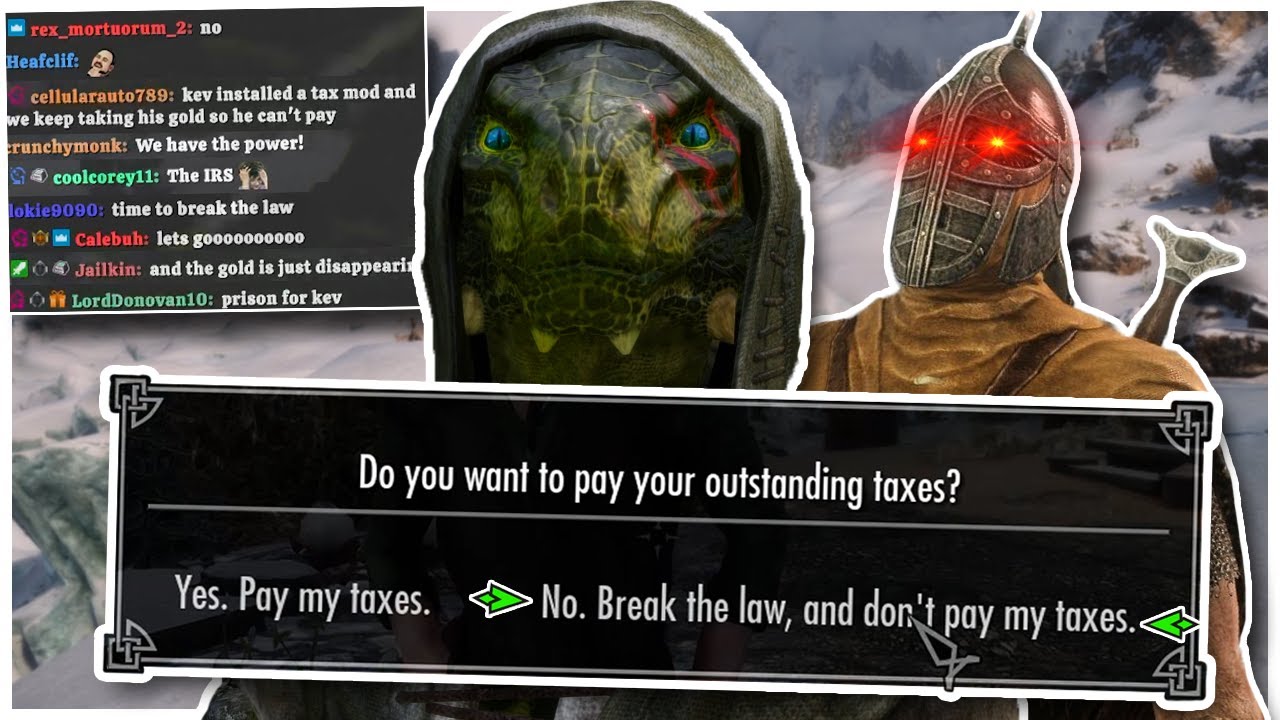 Skyrim but twitch chat makes me commit tax evasion