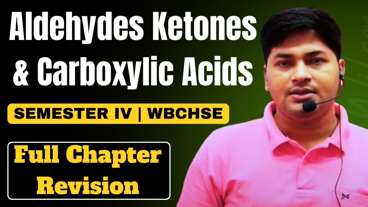 Aldehydes–Ketones–Carboxylic Acids Full Revision | Exam-Oriented Q&A Practice | WBCHSE SEM IV HS