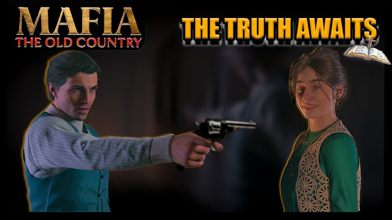 A Truth Unknown | Mafia: The Old Country Story Mode - Part 4