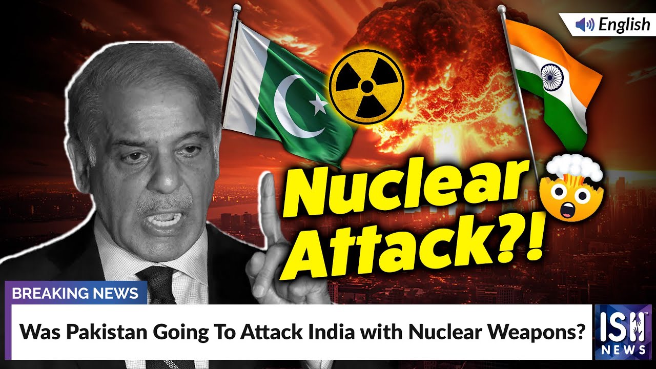 Was Pakistan Going To Attack India with Nuclear Weapons? | ISH News