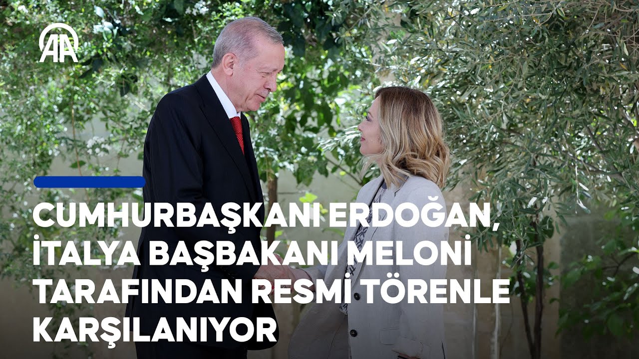 Cumhurbaşkanı Erdoğan, İtalya Başbakanı Meloni tarafından resmi törenle karşılanıyor