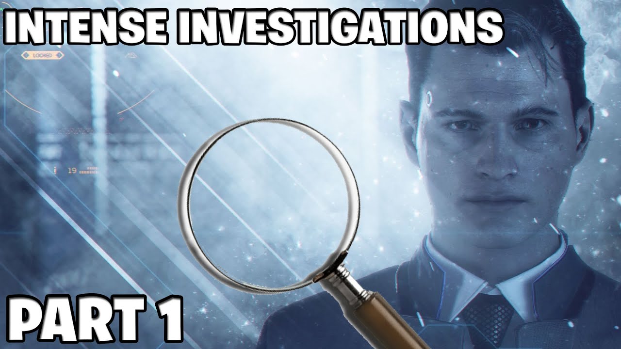 Intense Investigations: Detroit Become Human