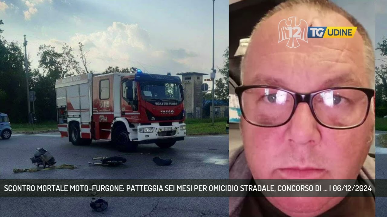 SCONTRO MORTALE MOTO-FURGONE: PATTEGGIA SEI MESI PER OMICIDIO STRADALE, CONCORSO DI ... | 06/12/2024