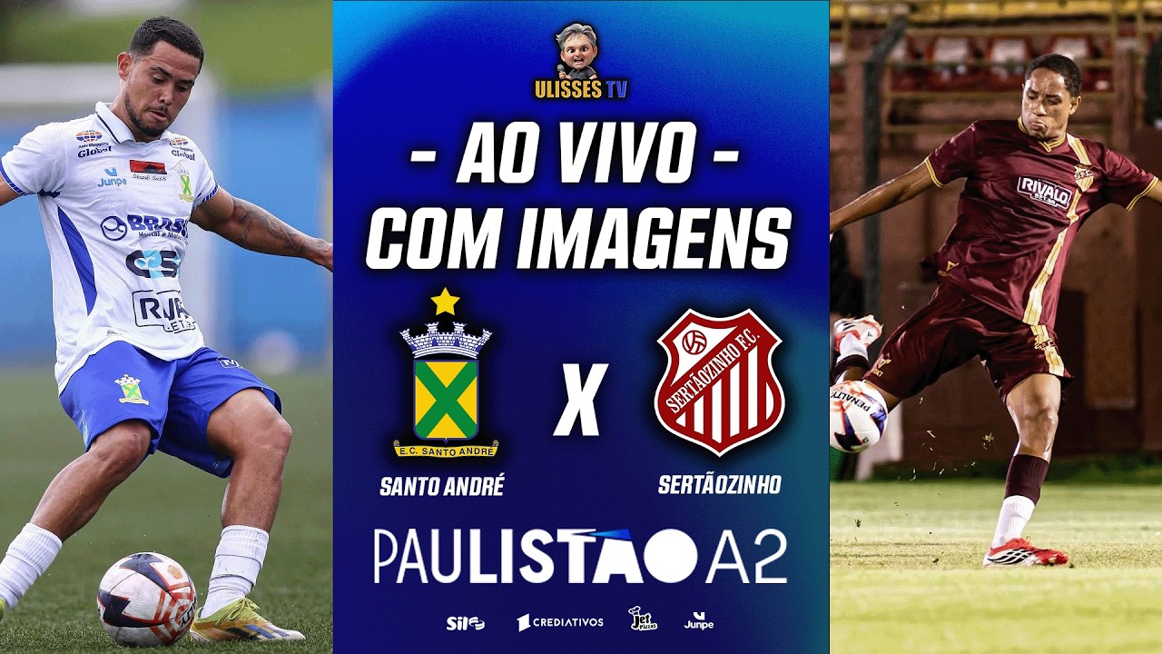 🔴AO VIVO COM IMAGENS: SANTO ANDRÉ X SERTÃOZINHO | PAULISTÃO A2 2026 | 13ª RODADA
