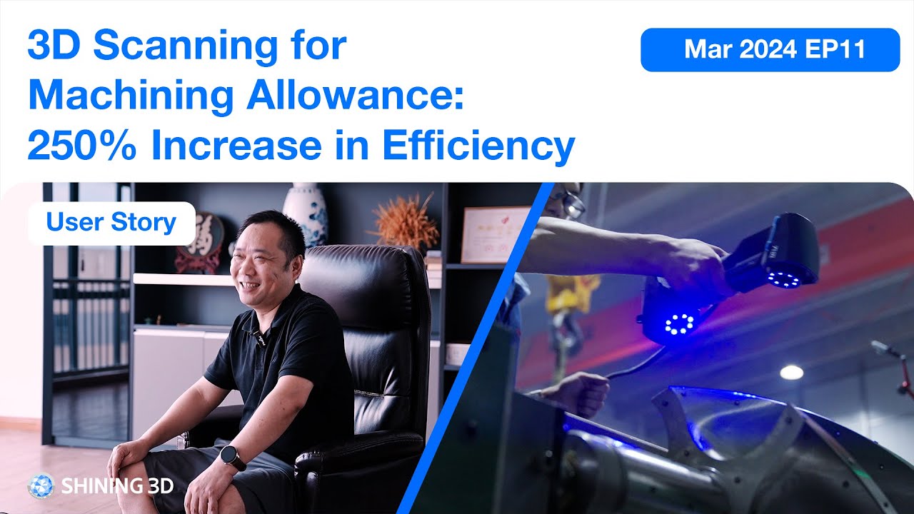 3D Scanning for Machining Allowance 250% Increase in Efficiency