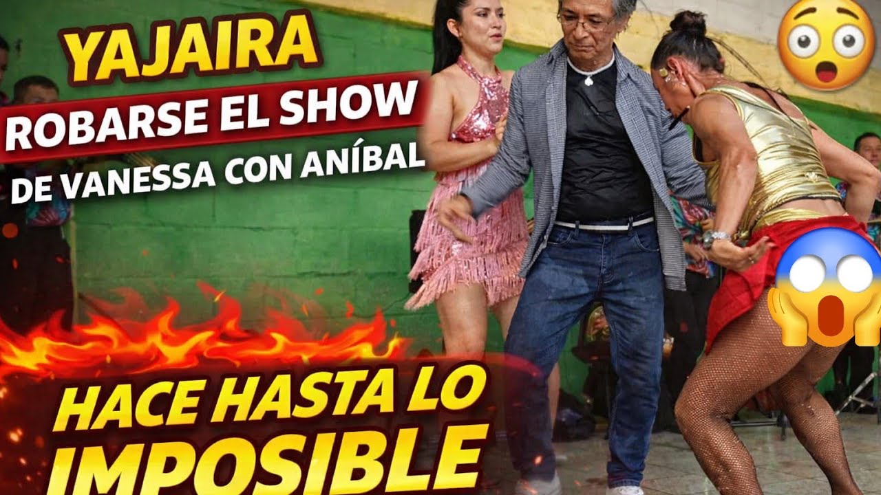 🔥 ¡Yajaira Hace Hasta Lo Imposible Por robar el show de  Aníbal y Vanessa!