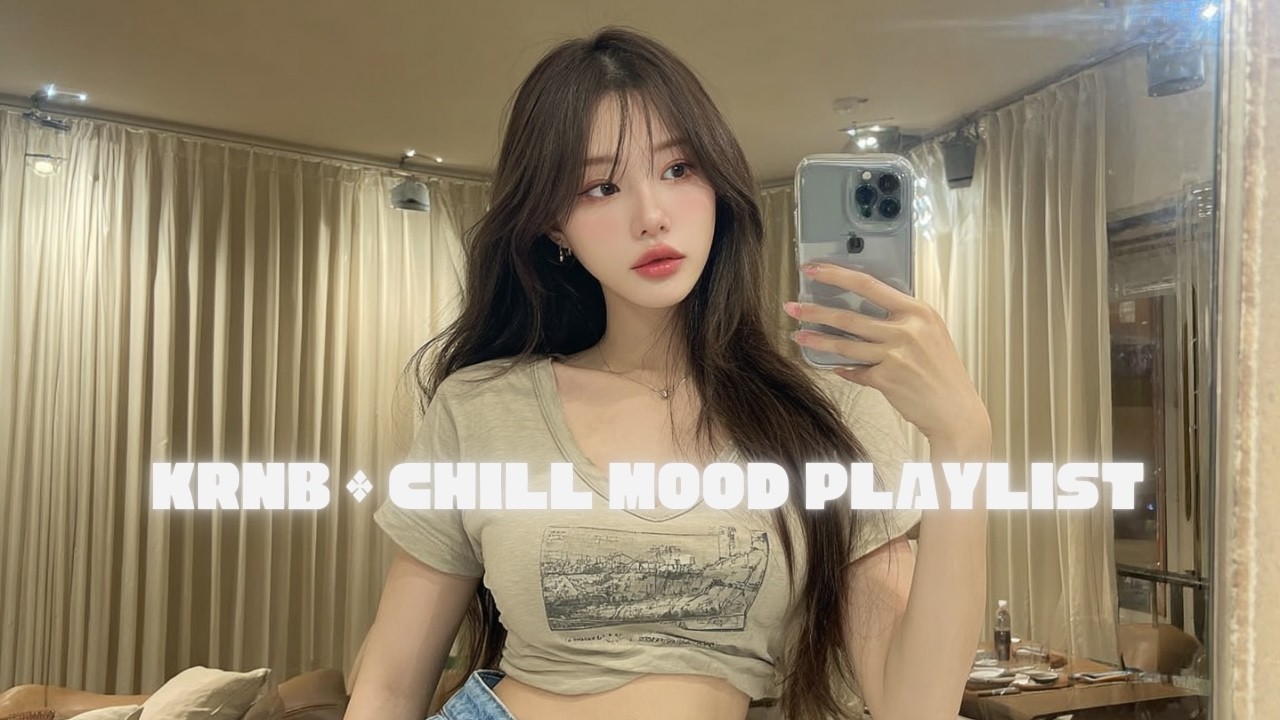 [KRNB · Chill Playlist] 잔잔히 스며 · Soft & Intimate Mood