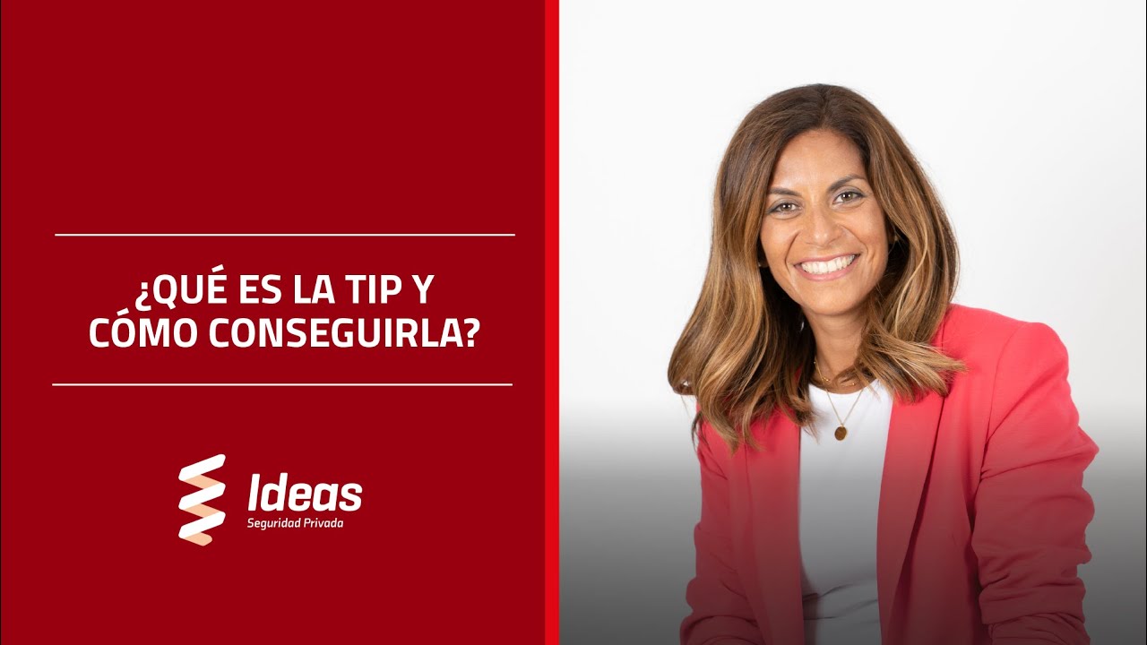👮 ¿Qué es la TIP de Vigilante de Seguridad y Cómo Conseguirla? 👮