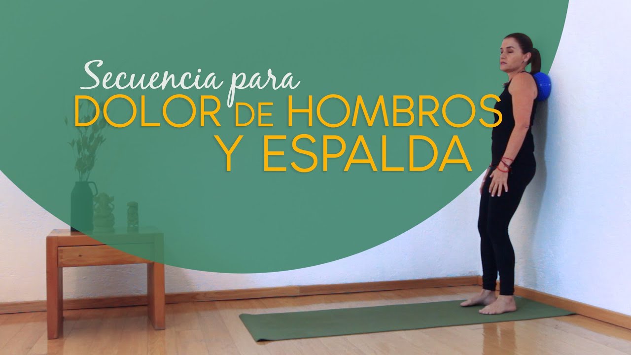 Secuencia Para El Dolor  En Cuello, Hombros Y Espalda
