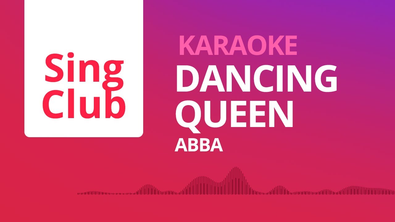 ABBA - Dancing Queen (Karaoke) • Sing Club
