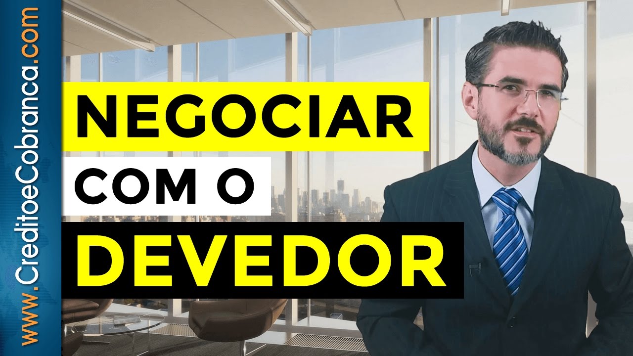 Como Negociar com o Devedor - Dicas de Crédito e Cobrança - #DrDenisSiqueira