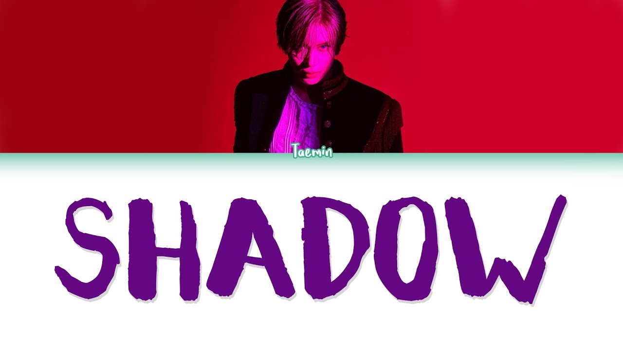 TAEMIN (태민) – SHADOW Lyrics (Color Coded/HAN/ROM/ENG)